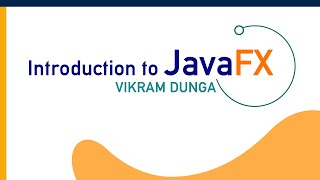 Introduction to JAVAFX  by VIKRAM DUNGA [upl. by Radborne]