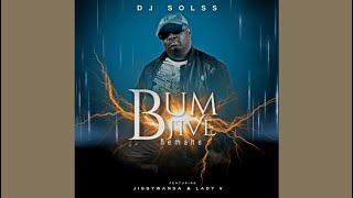 Dj Solss  Bum Jive Remake Official Audio feat Jiggywanda amp Lady V [upl. by Eerdna140]