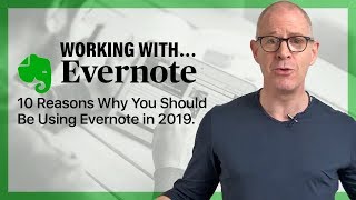 10 Reasons why You Should Be Using Evernote in 2019 [upl. by Agnimod]