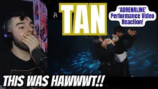 TAN  Adrenaline Performance Video Reaction [upl. by Hitchcock]