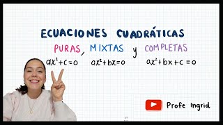 ECUACIONES CUADRÁTICAS PURAS  MIXTAS Y COMPLETAS [upl. by Mercedes]