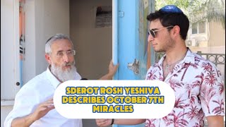 Sderot Rosh Yeshiva describes October 7th miracles [upl. by Irwinn]