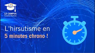 Lhirsutisme en 5 minutes chrono [upl. by Keavy786]