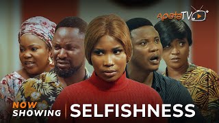 Selfishness  Yoruba Movie 2024 Drama Ifedolapo Falana Akinola Akano Bose Akinola Kenny Adeyoju [upl. by Landri]