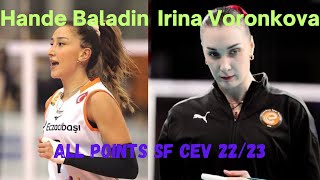 IRINA VORONKOVA amp HANDE BALADIN ALL POINTS II ECZASIBASI ISTANBUL vs IGOR NOVARA SF CEV VOLLEYBALL [upl. by Anyk]