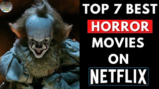 Top 7 Best Horror Movies on Netflix  Best Horror Movie 2024  Filmy Counter [upl. by Htir]