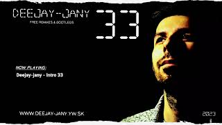 Deejayjany  33 2023  FULL REMIX ALBUM FREE [upl. by Anilram]