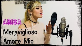 Arisa  Meraviglioso Amore Mio [upl. by Ashli]