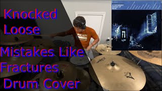 Knocked Loose  Mistakes Like Fractures Drum cover [upl. by Einaeg]