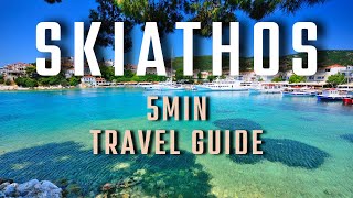 Skiathos Travel Guide  MustDo on This Greek Island [upl. by Dash]