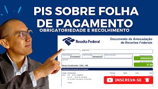 TUDO SOBRE O PIS SOBRE FOLHA PAGAMENTO OBRIGATORIEDADE E FORMA DE RECOLHIMENTO [upl. by Aelgna]