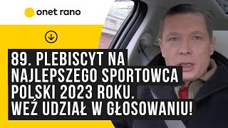 89 Plebiscyt na Najlepszego Sportowca Polski 2023 roku Weź udział w głosowaniu [upl. by Margareta322]