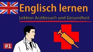 Englisch lernen für Anfänger  ArztbesuchGesundheit Teil 1  DeutschEnglisch Vokabeln A1A2 🇬🇧 ✔️ [upl. by Beare262]