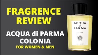 Fragrance Review Acqua di Parma Colonia for women amp men [upl. by Anneirda]