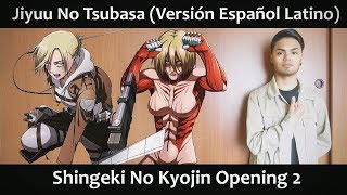 Jiyuu No Tsubasa Versión Español Latino Shingeki No Kyojin OP 2 [upl. by Tansy]