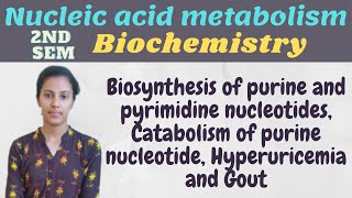 Nucleic acid metabolism  Biosynthesis of purine and pyrimidine nucleotide  Hyperuricemia and Gout [upl. by Cenac]