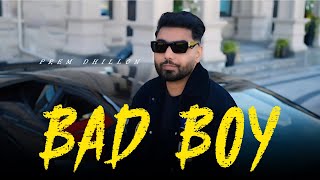 Prem Dhllon  Bad Boy Song  Reply To Navaan Sandhu Song  Punjabi Song 2024 premdhillonnewsong [upl. by Belter]