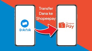 Cara Transfer Dana ke ShopeePay [upl. by Ado]