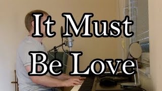 It Must Be Love  Madness  Labi Siffre slow version piano vocal cover [upl. by Pettit125]