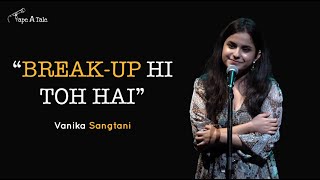 quotBreakUp Hi Toh Haiquot  Vanika Sangtani  Tape A Tale  Hindi  Kahaaniya Showcase [upl. by Kulda]