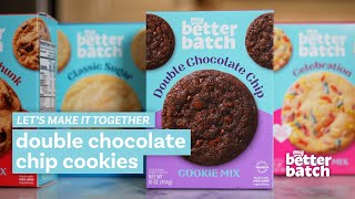 Let’s Make it Together My Better Batch Double Chocolate Chip Cookies [upl. by Sanger16]