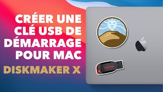 Créer une clé USB de démarrage pour réinstaller macOS sur votre Mac ou le dépanner • DiskMaker X [upl. by Preciosa]