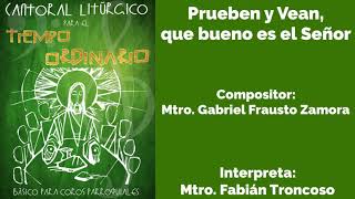 Prueben y vean que bueno es el Señor  Gabriel Frausto Zamora [upl. by Nobile]