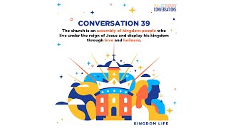 Real Life Theology Conversation 39 What does the kingdom of God look like through the church [upl. by Spence]