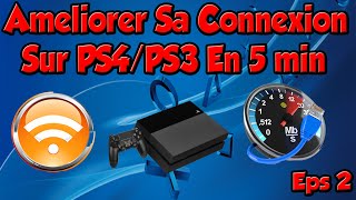 Améliorer Sa Connexion Internet Sur PS4PS3 En 5 minutes  Eps 2 [upl. by Riesman]