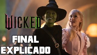 WICKED  FINAL EXPLICADO PELÍCULA 2024 WICKED PARTE UNO [upl. by Wynne685]