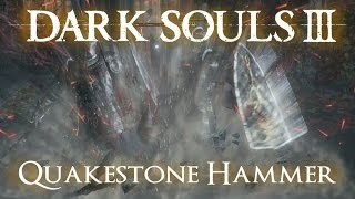 Quakestone Hammer Moveset Dark Souls 3 [upl. by Lleneg]