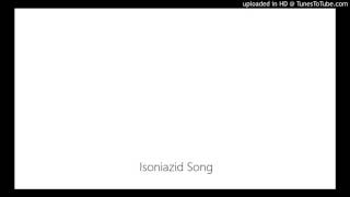 Isoniazid Song [upl. by Itaws37]