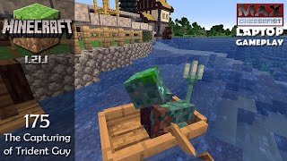 MINECRAFT 1211  175 The Capturing of Trident Guy  LAPTOP Gameplay [upl. by Carney]