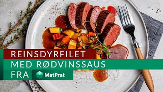 Reinsdyrfilet med rødvinssaus  MatPrat [upl. by Pomfrey]