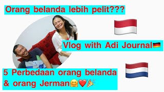 VLOG TENTANG BELANDA 5 PERBEDAAN ORANG BELANDA DAN ORANG JERMAN FT ADI JOURNAL [upl. by Anastasio]