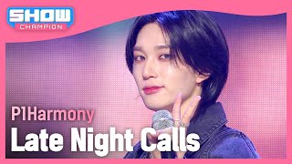 최초 공개 P1Harmony피원하모니  Late Night Calls l Show Champion l EP506 l 240221 [upl. by Enetsirk]