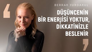 Beslenen şey güçlenir ☸️  Berrak Yurdakul [upl. by Anelec]