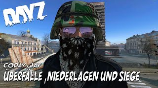 ÜBERFÄLLE  NIEDERLAGEN UND SIEGE  DAYZ  Coday x Jay [upl. by Ablasor]