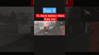 Day 9 Tu Mere Ashkon Mein Rota Hai  villain  30 Days 30 Shorts Challenge  Gaming With Bestfriend [upl. by Carlina]