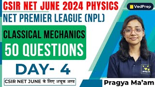 Classical Mechanics  CSIR NET JUNE 2024 Physics  50 Questions  Part4  VedPrep Physics Academy [upl. by Cila]