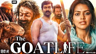 The Goat Life Full Movie in Hindi  Prithviraj Sukumaran  K R Gokul  Amala Paul  Review amp Facts [upl. by Ilan813]