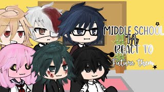 Middle school 1A react to the future MHABNHA [upl. by Fancie287]