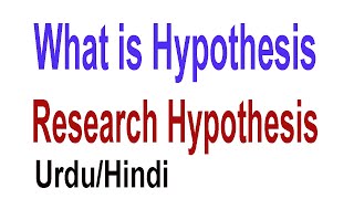 What is Hypothesis  Research Hypothesis  Definition of Hypothesis  UrduHindi [upl. by Enahs575]