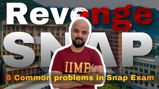 Revenge SNAP  5 Common problems in SNAP Exam [upl. by Odnalor]