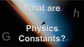 What are Fundamental Physical Constants A derivation of some of the constants by Jeff Yee [upl. by Noicnecsa]