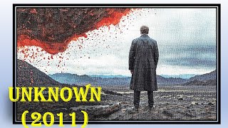 Unknown 2011 Movie Explained A MindBending Thriller [upl. by Aurelio]