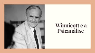 Contribuições de Winnicott para a Psicanálise [upl. by Anrak]