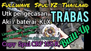 Fullwave spul YZ KW utk KLX trabas Starter aktif amp arah lintasan SPUL di menit akhir KIPROK Tiger [upl. by Ot]