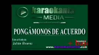 Karaokanta Julión Álvarez Pongámonos de acuerdo Karaoke [upl. by Harpp]