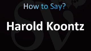 How to Pronounce Harold Koontz [upl. by Belamy220]